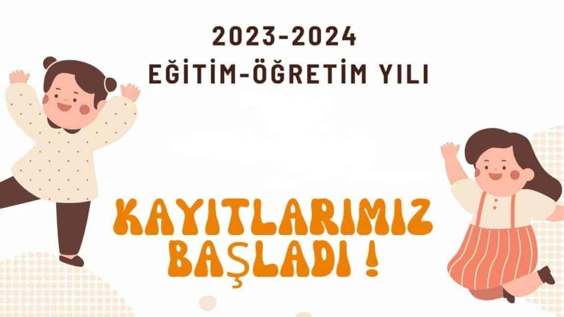 2023 - 2024 EĞİTİM ÖĞRETİM YILI ÖĞRENCİ KAYITLARI HAKKINDA BİLGİLENDİRME...
